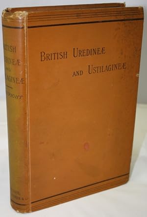 A Monograph of the British Uredineae and Ustilagineae