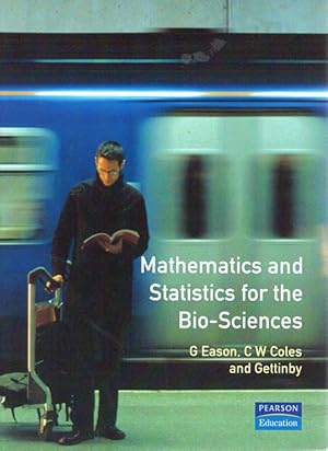 Seller image for Mathematics and Statistics for the Bio-Sciences for sale by PEMBERLEY NATURAL HISTORY BOOKS BA, ABA