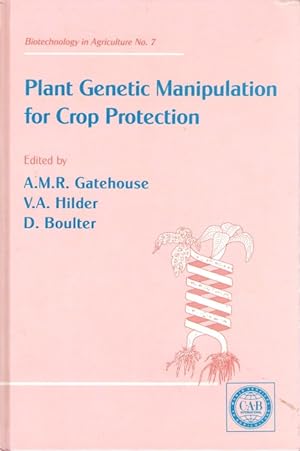 Imagen del vendedor de Plant Genetic Manipulation for Crop Protection a la venta por PEMBERLEY NATURAL HISTORY BOOKS BA, ABA