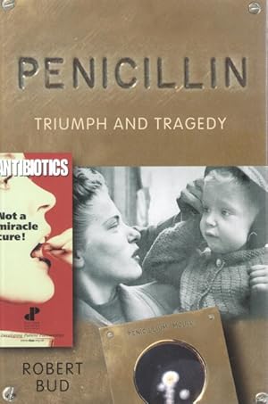 Bild des Verkufers fr Penicillin: Triumph and Tragedy zum Verkauf von PEMBERLEY NATURAL HISTORY BOOKS BA, ABA