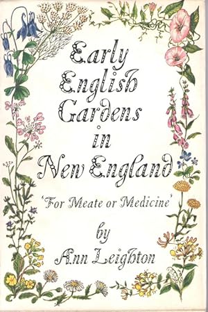 Early English Gardens in New England: 'For Meate or Medicine'