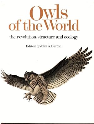 Bild des Verkufers fr Owls of the World: their evolution, structure and ecology zum Verkauf von PEMBERLEY NATURAL HISTORY BOOKS BA, ABA