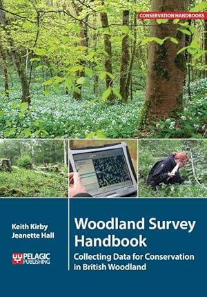 Bild des Verkufers fr Woodland Survey Handbook: Collecting Data for Conservation in British Woodland zum Verkauf von PEMBERLEY NATURAL HISTORY BOOKS BA, ABA