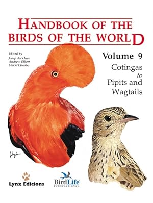 Bild des Verkufers fr Handbook of the Birds of the World. Vol. 9: Cotingas to Pipits and Wagtails zum Verkauf von PEMBERLEY NATURAL HISTORY BOOKS BA, ABA