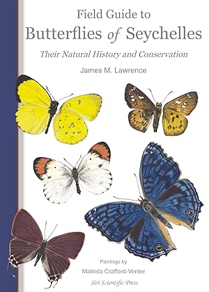 Seller image for Field Guide to Butterflies of Seychelles: Their Natural History and Conservation for sale by PEMBERLEY NATURAL HISTORY BOOKS BA, ABA
