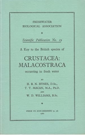 Seller image for A Key to the British Species of Crustacea: Malacostraca occurring in Freshwater: with notes on their Ecology and Distribution for sale by PEMBERLEY NATURAL HISTORY BOOKS BA, ABA
