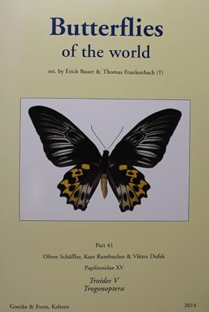 Bild des Verkufers fr Butterflies of the World 41: Papilionidae 15: Troides 5 and Trogonoptera zum Verkauf von PEMBERLEY NATURAL HISTORY BOOKS BA, ABA