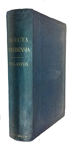 Insecta Maderensia; being an Account of the Insects of the Islands of the Madeiran Group