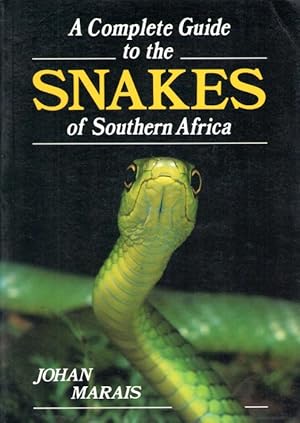 Image du vendeur pour A Complete Guide to the Snakes of Southern Africa mis en vente par PEMBERLEY NATURAL HISTORY BOOKS BA, ABA