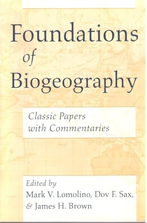 Foundations of Biogeography: Classic Papers with Commentaries