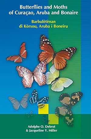 Seller image for Butterflies and Moths of Curacao Aruba and Bonaire (Barbuletenan do Korsou Aruba I Boneiru) for sale by PEMBERLEY NATURAL HISTORY BOOKS BA, ABA