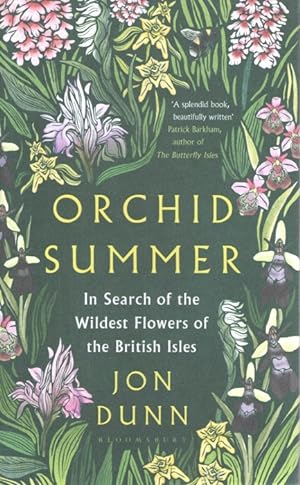 Orchid Summer: In Search of the Wildest Flowers of the British Isles
