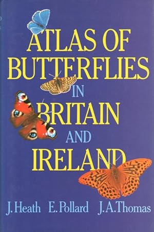Seller image for Atlas of Butterflies in Britain and Ireland for sale by PEMBERLEY NATURAL HISTORY BOOKS BA, ABA