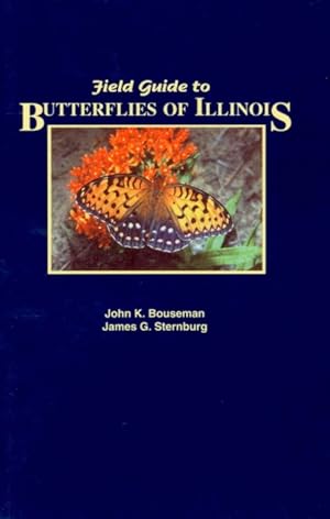 Seller image for Field Guide to Butterflies of Illinois for sale by PEMBERLEY NATURAL HISTORY BOOKS BA, ABA