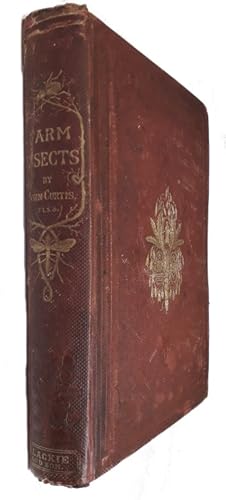 Image du vendeur pour Farm Insects: Being the Natural History and Economy of the Insects Injurious to the Field Crops of Great Britain and Ireland, and also Those which Infest Barns and Granaries. With Suggestion for their Destruction mis en vente par PEMBERLEY NATURAL HISTORY BOOKS BA, ABA