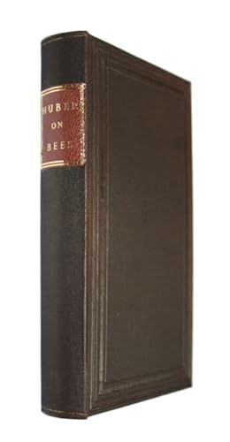 Bild des Verkufers fr Observations on the Natural History of Bees (Huber's Natural History of the Honey Bee) zum Verkauf von PEMBERLEY NATURAL HISTORY BOOKS BA, ABA