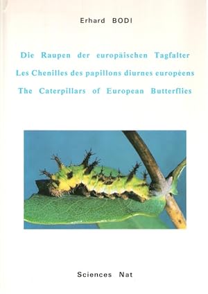 Bild des Verkufers fr The Caterpillars of European Butterflies / Die Raupen der Europischen Tagfalter / Les Chenilles des Papillons diurnes europeens zum Verkauf von PEMBERLEY NATURAL HISTORY BOOKS BA, ABA
