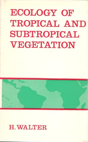Bild des Verkufers fr Ecology of Tropical and Subtropical Vegetation zum Verkauf von PEMBERLEY NATURAL HISTORY BOOKS BA, ABA