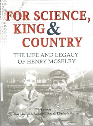 For Science King & Country: The Life and Legacy of Henry Moseley