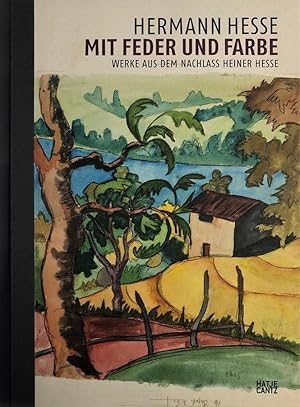 Imagen del vendedor de Hermann Hesse. Mit Feder und Farbe: Werke aus dem Nachlass Heiner Hesse. a la venta por Rolf Nlkes - kunstinsel.ch