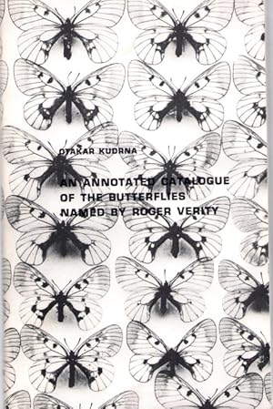 Bild des Verkufers fr An Annotated Catalogue of the Butterflies (Lepidoptera: Papilionoidea) Named by Roger Verity zum Verkauf von PEMBERLEY NATURAL HISTORY BOOKS BA, ABA
