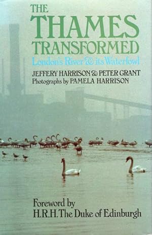 Bild des Verkufers fr The Thames Transformed London's River & its Waterfowl zum Verkauf von PEMBERLEY NATURAL HISTORY BOOKS BA, ABA