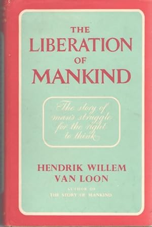 Liberation of Mankind: the story of man's struggle for the right to think