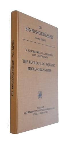 The Ecology of Aquatic Micro-Organisms (Die Binnengewässer Bd. XXVIII)