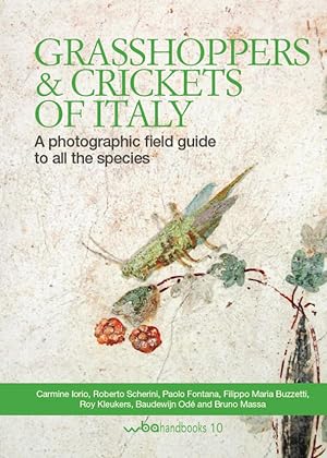 Bild des Verkufers fr Grasshoppers and crickets of Italy: A photographic field guide to all the species zum Verkauf von PEMBERLEY NATURAL HISTORY BOOKS BA, ABA