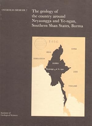 Image du vendeur pour The geology of the area around Neyaungga and Ye-ngan, Southern Shan States, Burma mis en vente par PEMBERLEY NATURAL HISTORY BOOKS BA, ABA