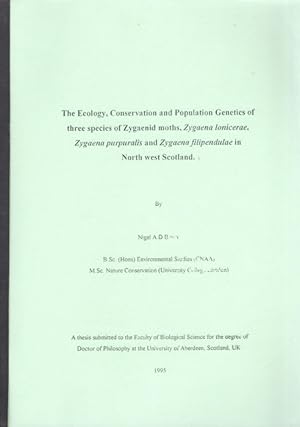 Imagen del vendedor de The Ecology, Conservation and Population Genetics of three species of Zygaenid moths, Zygaena lonicerae, Zygaena purpuralis and Zygaena filipendulae in North West Scotland a la venta por PEMBERLEY NATURAL HISTORY BOOKS BA, ABA