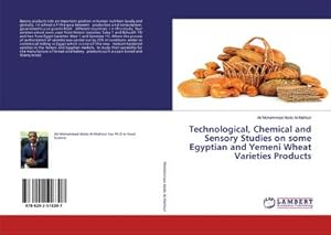 Seller image for Technological, Chemical and Sensory Studies on some Egyptian and Yemeni Wheat Varieties Products for sale by AHA-BUCH GmbH