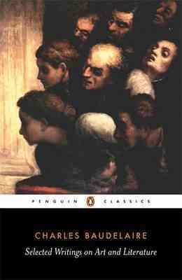 Seller image for Baudelaire : Selected Writings on Art and Literature for sale by GreatBookPricesUK