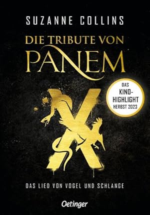 Bild des Verkufers fr Die Tribute von Panem X. Das Lied von Vogel und Schlange zum Verkauf von BuchWeltWeit Ludwig Meier e.K.