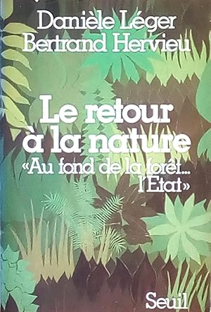 Image du vendeur pour Le Retour a la Nature. " Au fond de la fort. l'Etat" mis en vente par Bouquinerie L'Ivre Livre