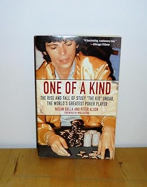 Seller image for One of a Kind : The Rise and Fall of Stuey 'The Kid' Ungar, The World's Greatest Poker Player for sale by M. C. Wilson
