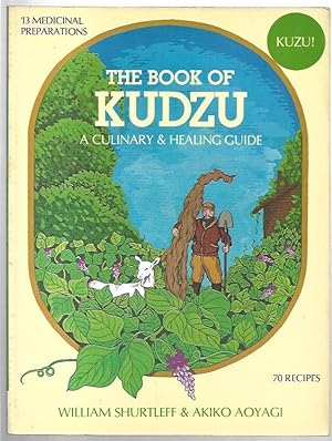 Seller image for The Book of Kudzu : A Culinary & Healing Guide. for sale by City Basement Books