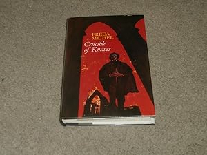 Immagine del venditore per CRUCIBLE OF KNAVES: UK FIRST EDITION HARDCOVER venduto da Books for Collectors