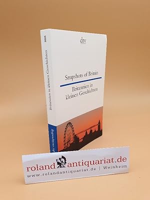 Seller image for Snapshots of Britain, Britannien in kleinen Geschichten (dtv zweisprachig) for sale by Roland Antiquariat UG haftungsbeschrnkt
