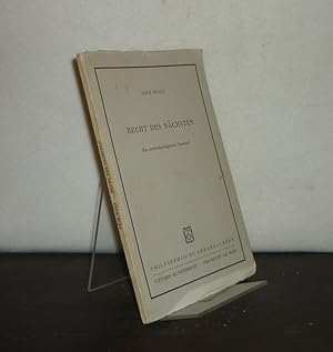 Recht des Nächsten. Ein rechtstheologischer Entwurf. Von Erik Wolf. (= Philosophische Abhandlunge...