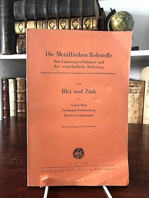 Imagen del vendedor de Blei und Zink. (= Die metallischen Rohstoffe, ihre Lagerungsverhltnisse und ihre wirtschaftliche Bedeutung, Heft 9). a la venta por Antiquariat Seibold