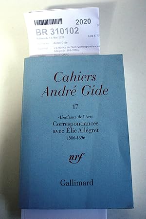 L Enfance de l Art: Correspondances avec Élie Allégret (1886-1896)