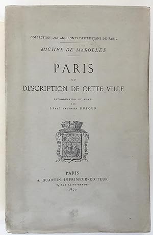 Paris ou description de cette ville. Introduction et notes de l'Abbé Valentin Dufour .