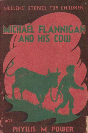 Imagen del vendedor de MICHAEL FLANNIGAN AND HIS COW a la venta por Black Stump Books And Collectables
