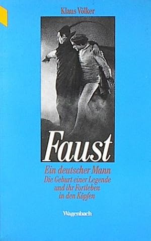 Seller image for Faust. Ein deutscher Mann. Die Geburt einer Legende und ihr Fortleben in den Kpfen. Ein Lesebuch. Wagenbachs Taschenbuch 195. for sale by Antiquariat im Lenninger Tal