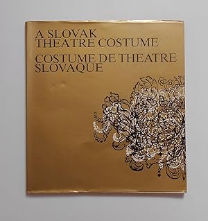 A Slovak Theatre Costume / Costume de Theatre Slovaque [English & French edition]