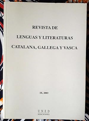 Revista de lenguas y literaturas catalana, gallega y vasca . Vol. IX . 2003