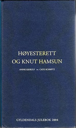 Høyesterett og Knut Hamsun : en nærmere fremstilling og vurdering av erstatningssaken mot Knut Ha...