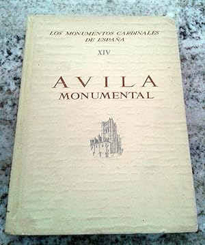 AVILA MONUMENTAL. Los monumentos Cardinales de España. XIV