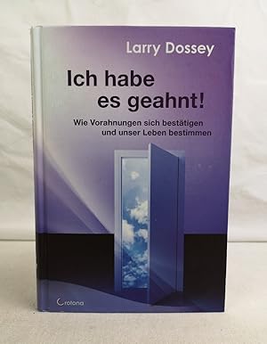 Ich habe es geahnt! Wie Vorahnungen sich bestätigen und unser Leben bestimmen. [Übers. aus dem Am...